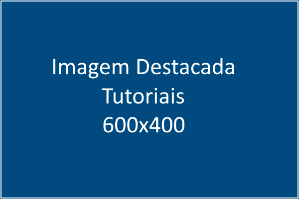 Imagem Destacada Tutoriais