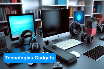gadgets e tecnologias